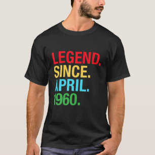 Legend Since April 1960 Bday Gifts 61St Birthday T-Shirt