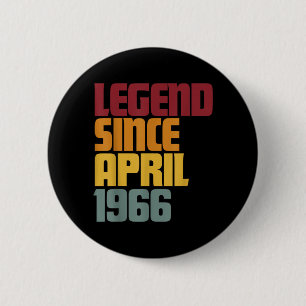 Legend Since April 1966 60th Birthday - Vintage 6 Cm Round Badge