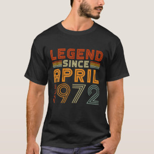 Legend Since April 1972 Men Women Vintage 50Th Bir T-Shirt