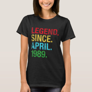 Legend Since April 1989 Bday Gifts 33rd Birthday T-Shirt