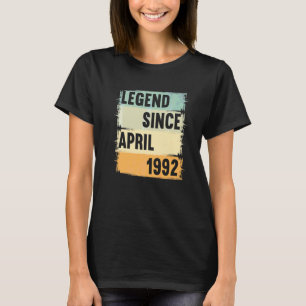 Legend Since April 1992 30 Years 30s 30 Birthday T-Shirt