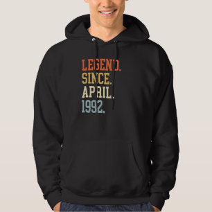 Legend Since April 1992 For Men Women April 1992 Hoodie