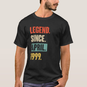 Legend Since April 1999 Birthday 24th Decoration T-Shirt