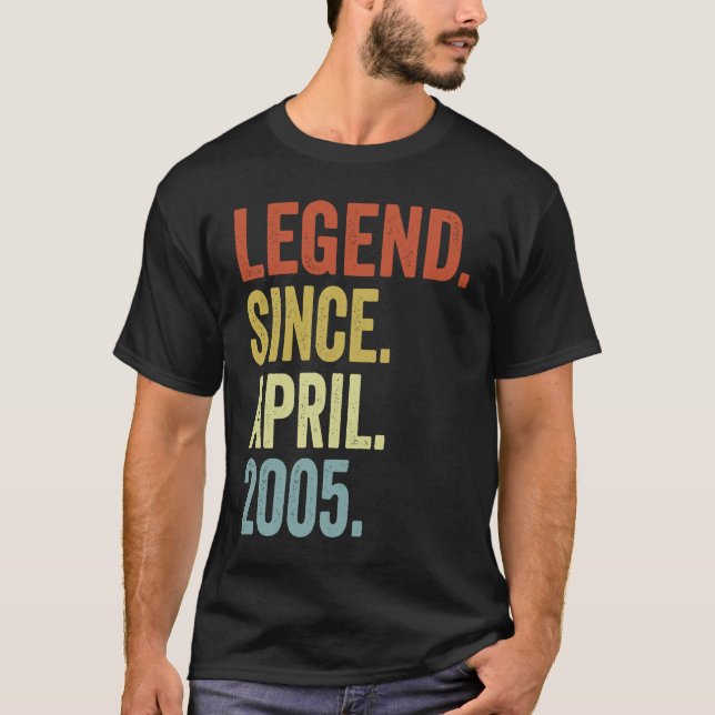 Legend Since April 2005 18th Birthday  18 Years Ol T-Shirt (Front)