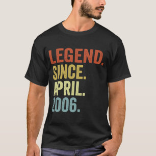 Legend Since April 2006 17th Birthday  17 Years Ol T-Shirt