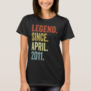 Legend Since April 2011 12th Birthday 12 Years Ol T-Shirt