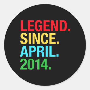 Legend Since April 2014 Bday Gifts 8th Birthday Classic Round Sticker