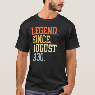 Legend Since August 1930 For Men Women August 1930 T-Shirt