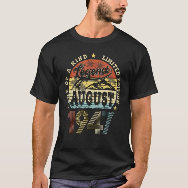 Legend Since August 1947 76 Years Old 76th Birthda T-Shirt (Front)