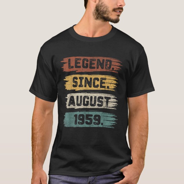 Legend Since August 1959 63 Years Old 63rd Birthda T-Shirt (Front)