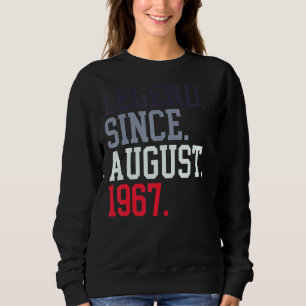 Legend Since August 1967 For Men Women August 1967 Sweatshirt