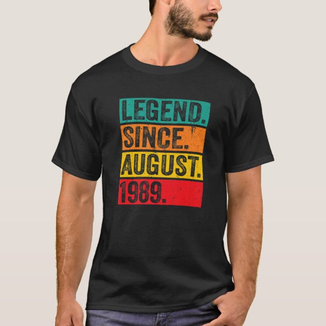 Legend Since August 1989 33rd Birthday Retro 33 Ye T-Shirt (Front)
