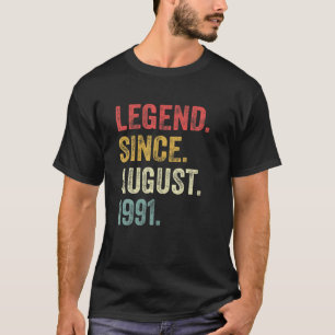 Legend Since August 1991 30Th Bday Gift 30 Years O T-Shirt
