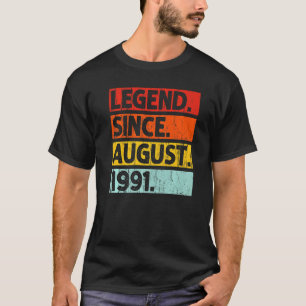 Legend Since August 1991 Vintage 31 Years Old 31st T-Shirt