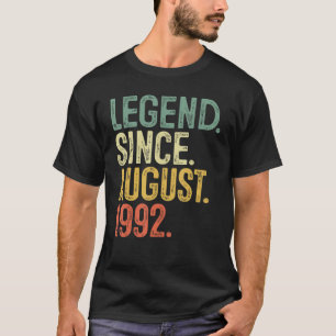 Legend Since August 1992 30th Birthday 30 Years Ol T-Shirt