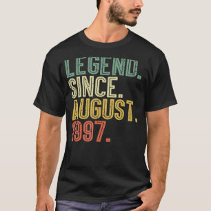 Legend Since August 1997 25th Birthday 25 Years Ol T-Shirt