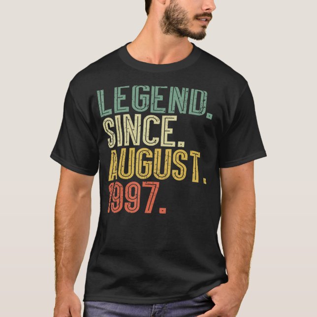 Legend Since August 1997 25th Birthday 25 Years Ol T-Shirt (Front)