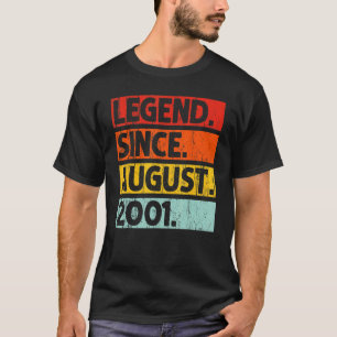 Legend Since August 2001 Vintage 21 Years Old 21st T-Shirt
