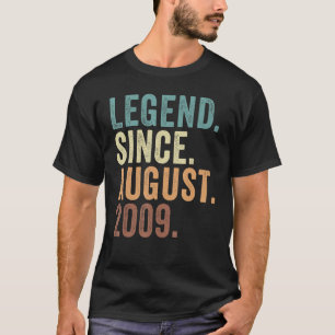 Legend Since August 2009 13th Bday  13 Years Old B T-Shirt