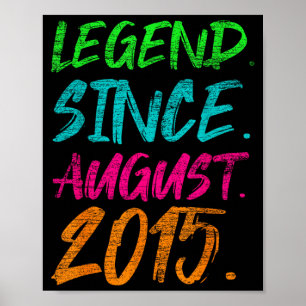 Legend Since August 2015 Boys Girls Day Gifts 7th Poster