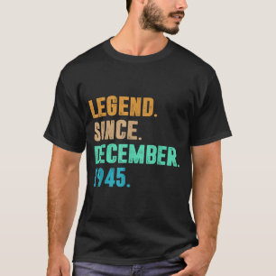 Legend Since December 1945 Birth Of Birthday 1945  T-Shirt