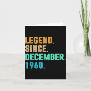 Legend Since December 1960 Birth Of Birthday 1960  Card