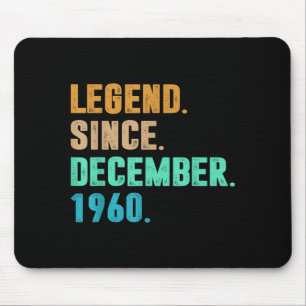 Legend Since December 1960 Birth Of Birthday 1960  Mouse Pad
