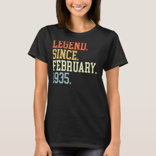 Legend Since February 1935 For Men Women February T-Shirt