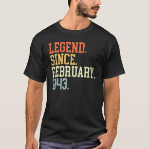 Legend Since February 1943 For Men Women February T-Shirt