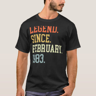 Legend Since February 1983 For Men Women February T-Shirt