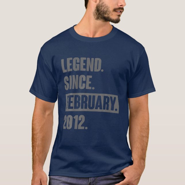 Legend Since February 2012 - 10 Year Old Gift 10Th T-Shirt (Front)