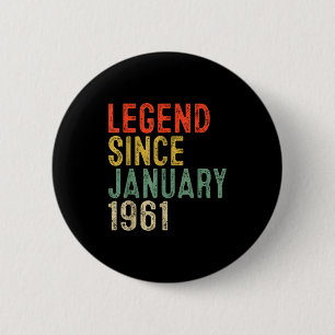 Legend Since January 1961 65th Birthday Gifts 65 Y 6 Cm Round Badge