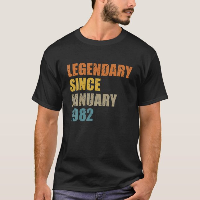 Legend Since January 1982 40 Years 40S 40. Birthda T-Shirt (Front)