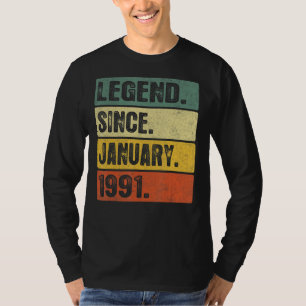 Legend Since January 32nd Birthday 1991 32 Years O T-Shirt