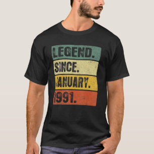 Legend Since January 32nd Birthday 1991 32 Years O T-Shirt
