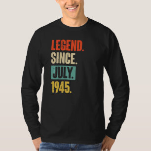 Legend Since July 1945 77 Year Old 77th Birthday T-Shirt