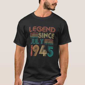 Legend Since July 1945 Gifts 76Th Birthday 76 Year T-Shirt