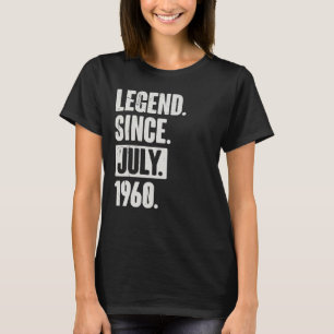 Legend Since July 1960 62 Year Old 62nd Birthday T-Shirt