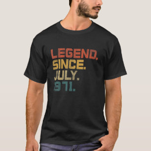 Legend Since July 1971 50Th Birthday Men Women 50 T-Shirt