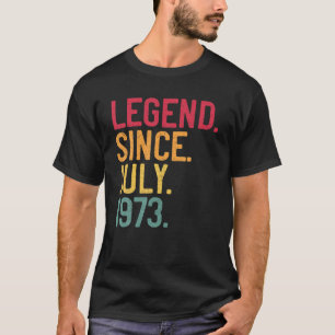 Legend Since July 1973 48Th Birthday 48 Years Old T-Shirt