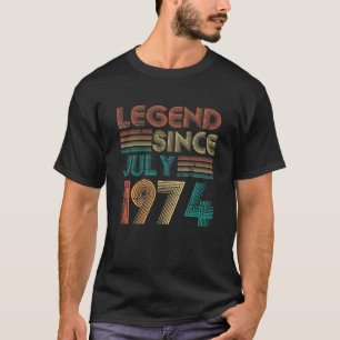 Legend Since July 1974 Gifts 47Th Birthday 47 Year T-Shirt