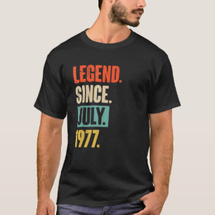Legend Since July 1977  45 Year Old 45th Birthday T-Shirt
