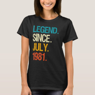 Legend Since July 1981 41 Year Old Bday 41st Birth T-Shirt