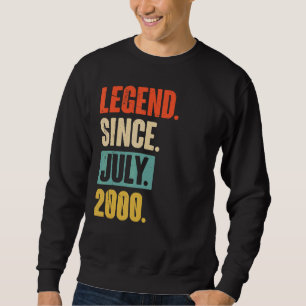 Legend Since July 2000  22 Year Old 22nd Birthday  Sweatshirt