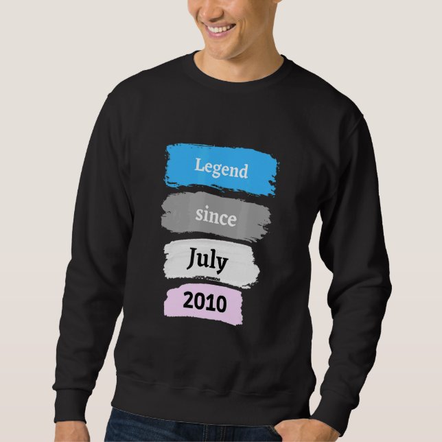 Legend Since July 2010 12th Birthday Sweatshirt (Front)