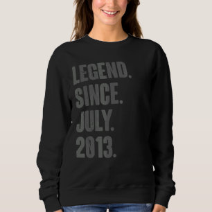 Legend Since July 2013 9 Year Old 9th Birthday Sweatshirt