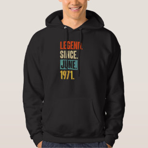 Legend Since June 1971  51 Year Old 51st Birthday  Hoodie