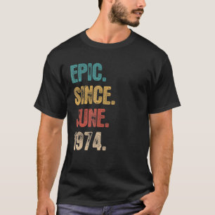Legend Since June 1974 48 Year Old 48th Birthday T-Shirt