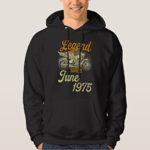 Legend Since June 1975 Age 47th Birthday Motorcycl Hoodie
