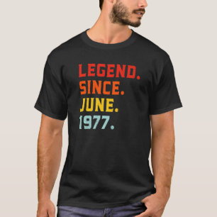 Legend Since June 1977 45th Birthday Vintage 45 Ye T-Shirt